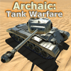 Archaic: Tank Warfare 7.01